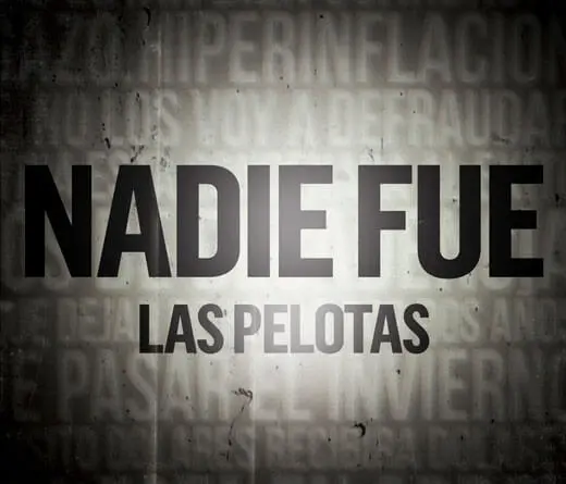 Las Pelotas presenta Nadie Fue, cancin que formar parte de su prximo disco.